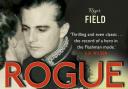 Rogue Male by Roger Field, who will be in Waterstones, Hereford on August 4