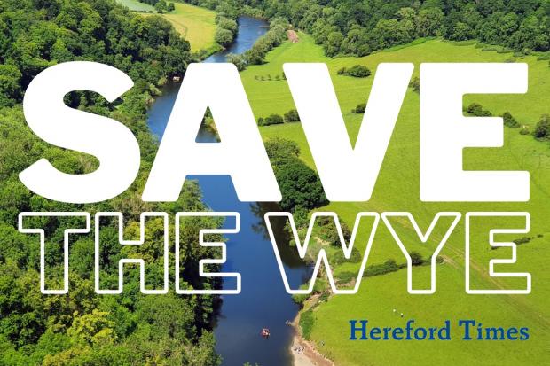 Hereford Times: The Hereford Times Save the Wye campaign calls for more concerted action to protect the river.
